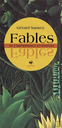 Bertrand.pt - Fables - De L'Impertinence Conviviale