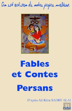 Bertrand.pt - Fables Et Contes Persans ; On Est Artisan De Notre Propre Malheur