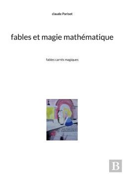 Bertrand.pt - Fables Et Magie Mathematique - Fables Carres Magiques