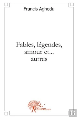 Bertrand.pt - Fables, Légendes, Amour Et... Autres