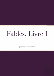Fables. Livre I