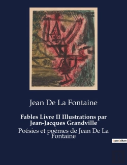 Bertrand.pt - Fables Livre Ii Illustrations Par Jean-Jacques Grandville - Poesies Et Poemes De Jean De La Fontaine