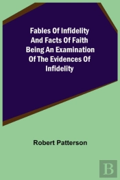 Fables Of Infidelity And Facts Of Faith