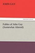 Fables Of John Gay (Somewhat Altered)