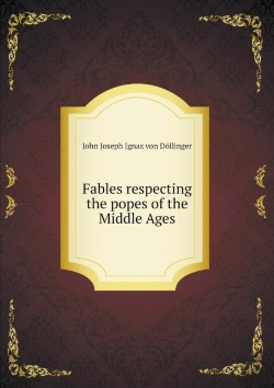 Bertrand.pt - Fables Respecting The Popes Of The Middle Ages
