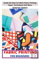 Fabric Printing For Beginners