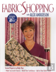 Fabric Shopping With Alex Anderson