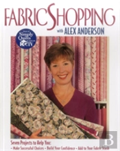 Fabric Shopping With Alex Anderson