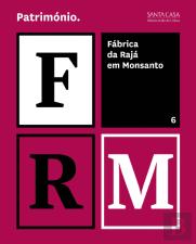 Fábrica da Rajá em Monsanto - Volume 6