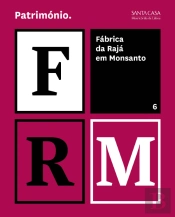 Fábrica da Rajá em Monsanto - Volume 6