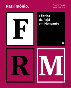 Bertrand.pt - Fábrica da Rajá em Monsanto - Volume 6
