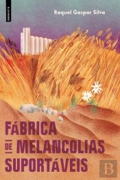 Fábrica de Melancolias Suportáveis