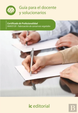 Bertrand.pt - Fabricacion De Conservas Vegetales. Inav0109 - Guia Para El Docente Ysolucionarios