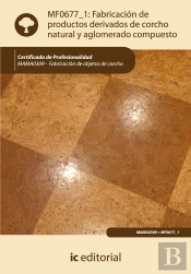 Fabricacion De Productos Derivadosde Corcho Natural Y Aglomerado Compuesto