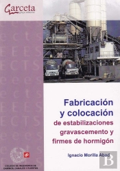 Fabricación Y Colocación De Estabilizaciones, Gravacemento Y Firmes De Hormigón