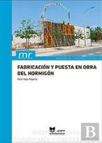 Fabricacion Y Puesta En Obra Del Hormigon