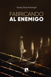 Fabricando Al Enemigo