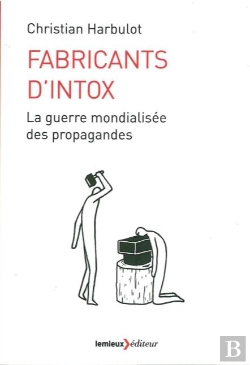 Bertrand.pt - Fabricants D'Intox ; La Guerre Mondialisée De Propagandes