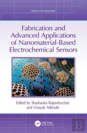 Fabrication And Advanced Applications Of Nanomaterial-Based Electrochemical Sensors