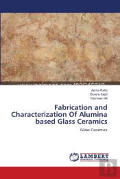 Fabrication And Characterization Of Alumina Based Glass Ceramics