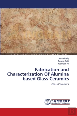 Bertrand.pt - Fabrication And Characterization Of Alumina Based Glass Ceramics