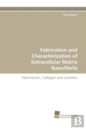 Fabrication And Characterization Of Extracellular Matrix Nanofibrils