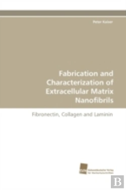 Bertrand.pt - Fabrication And Characterization Of Extracellular Matrix Nanofibrils