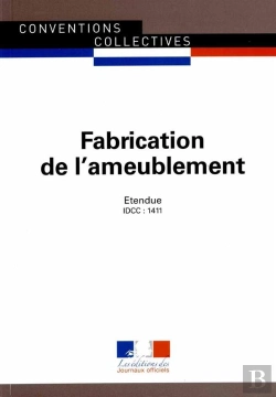 Bertrand.pt - Fabrication D'Ameublement ; Convention Collective Nationale Étendue, Idcc 1411 (17e Édition)