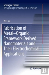 Fabrication Of Metalâ€“Organic Framework Derived Nanomaterials And Their Electrochemical Applications