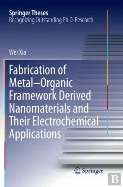Bertrand.pt - Fabrication Of Metalâ€“Organic Framework Derived Nanomaterials And Their Electrochemical Applications
