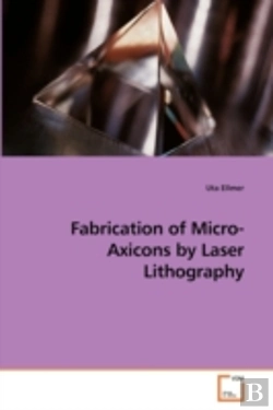 Bertrand.pt - Fabrication Of Micro-Axicons By Laser Li