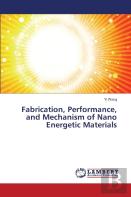 Fabrication, Performance, And Mechanism Of Nano Energetic Materials