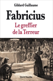 Fabricius : Le Greffier De La Terreur