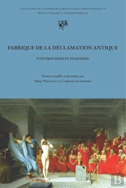 Bertrand.pt - Fabrique De La Déclamation Antique : Controverses Et Suasoires