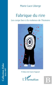Fabrique Du Rire : Les Corps Face À La Violence De L'Histoire