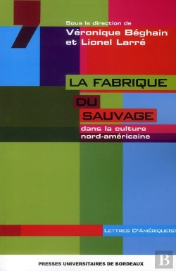 Bertrand.pt - Fabrique Du Sauvage Dans La Culture Nord-Américaine