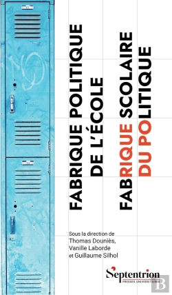 Bertrand.pt - Fabrique Politique De L'École, Fabrique Scolaire Du Politique