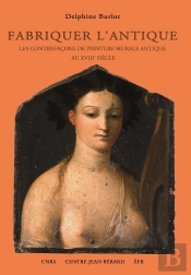 Fabriquer L'Antique Les Contrefacons De Peinture Murale Antique Au Xviiie Siecle