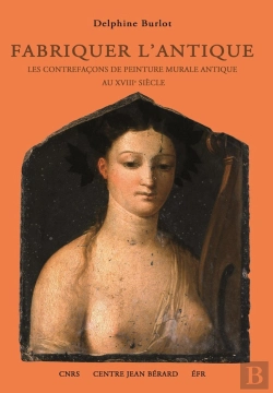 Bertrand.pt - Fabriquer L'Antique Les Contrefacons De Peinture Murale Antique Au Xviiie Siecle