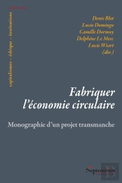 Fabriquer L'Économie Circulaire : Monographie D'Un Projet Transmanche