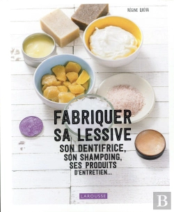 Bertrand.pt - Fabriquer Sa Lessive, Ses Produits D'Entretien, Son Dentifrice...