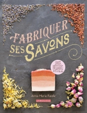 Fabriquer Ses Savons