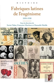 Fabriques Latines De L'Eugénisme : 1850-1930