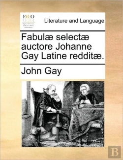 Bertrand.pt - Fabul  Select  Auctore Johanne Gay Latin