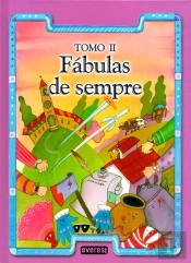 Fábulas de Sempre - Tomo II