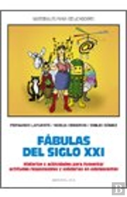Bertrand.pt - Fabulas Del Siglo Xxi. Historias Yactividades Para Fomentar Actitudes Responsables Y Solidarias