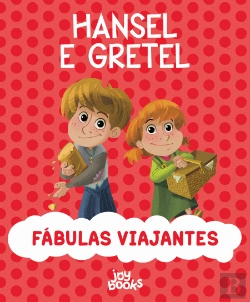 Bertrand.pt - Fábulas Viajantes - Hansel e Gretel
