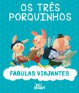 Fábulas Viajantes - Os Três Porquinhos
