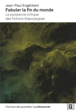 Bertrand.pt - Fabuler La Fin Du Monde ; La Puissance Critique Des Fictions D'Apocalypse