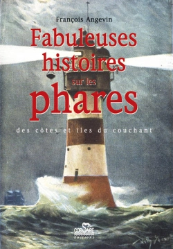 Bertrand.pt - Fabuleuses Histoires Sur Les Phares ; Côtes Et Îles Du Couchant